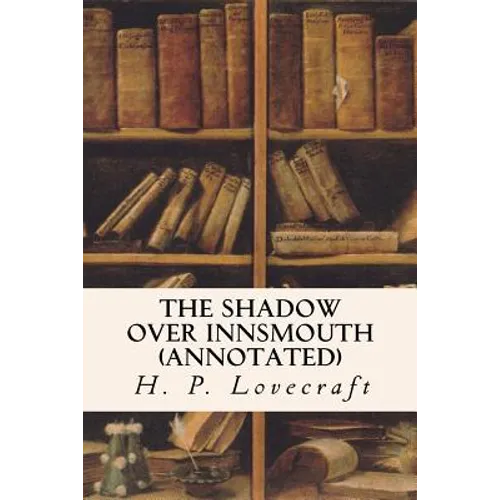 The Shadow Over Innsmouth (annotated) - Paperback