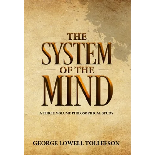 The System of the Mind: A Three-Volume Philosophical Study - Hardcover