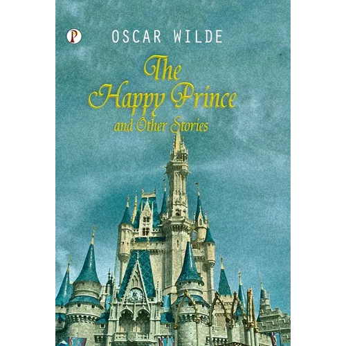 The Happy Prince and Other Tales - Hardcover