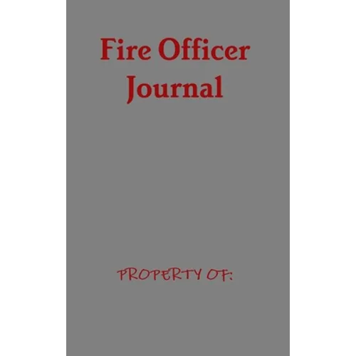 Fire Officer Journal - Hardcover