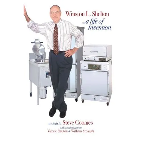 Winston L. Shelton ...a Life of Invention - Paperback