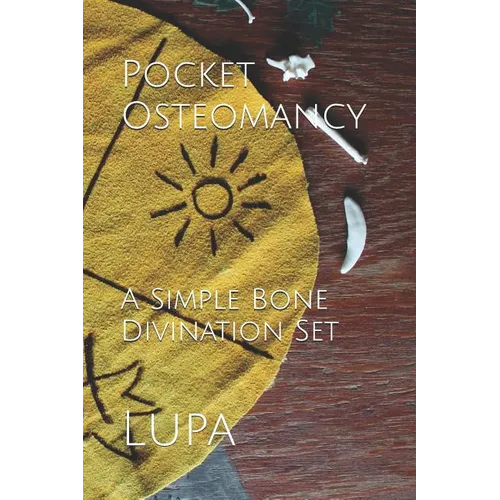 Pocket Osteomancy: A Simple Bone Divination Set - Paperback