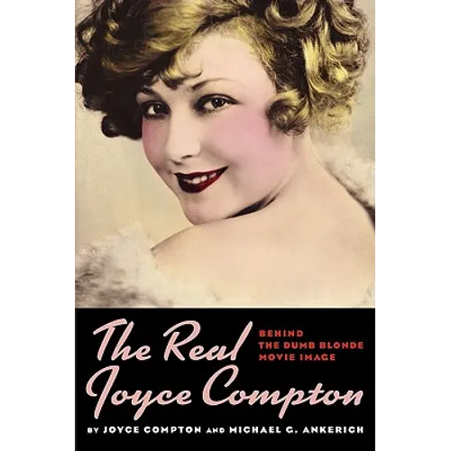 The Real Joyce Compton: Behind the Dumb Blonde Movie Image - Paperback
