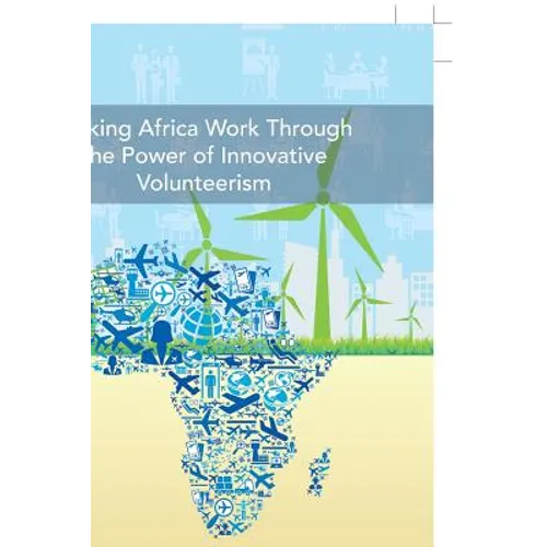 Making Africa Work Through the Power of Innovative Volunteerism - Paperback