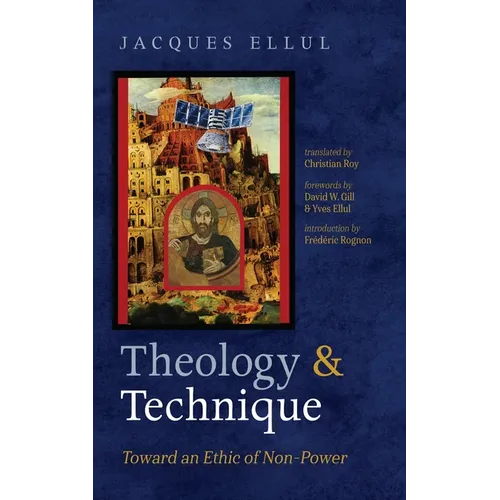 Theology and Technique: Toward an Ethic of Non-Power - Paperback