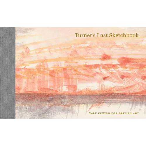 Turner's Last Sketchbook - Hardcover