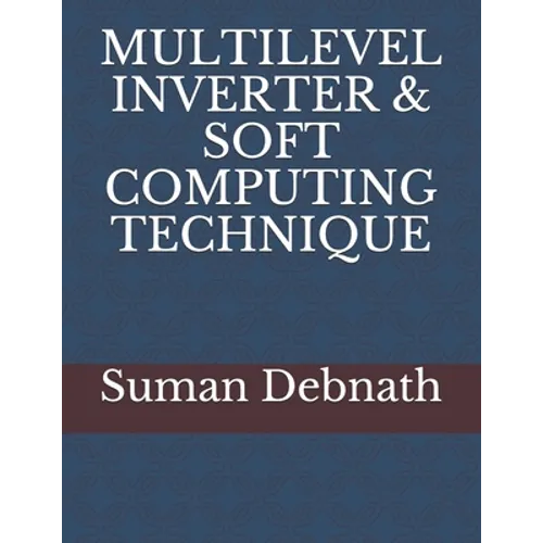 Multilevel Inverter & Soft Computing Technique - Paperback