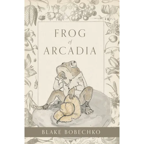 Frog of Arcadia - Hardcover