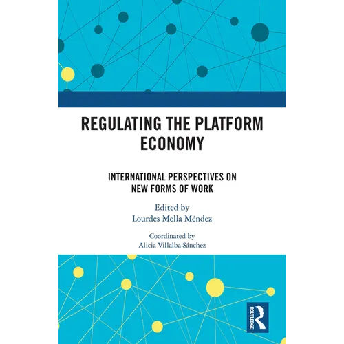Regulating the Platform Economy: International Perspectives on New Forms of Work - Paperback