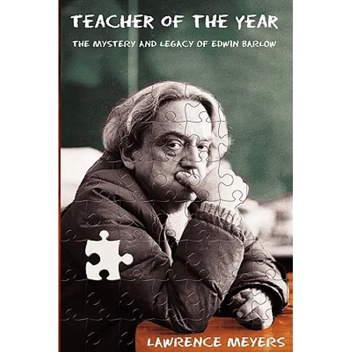 Teacher of the Year: The Mystery and Legacy of Edwin Barlow - Paperback