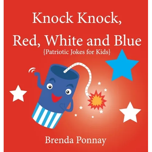 Knock Knock, Red, White, and Blue! - Hardcover