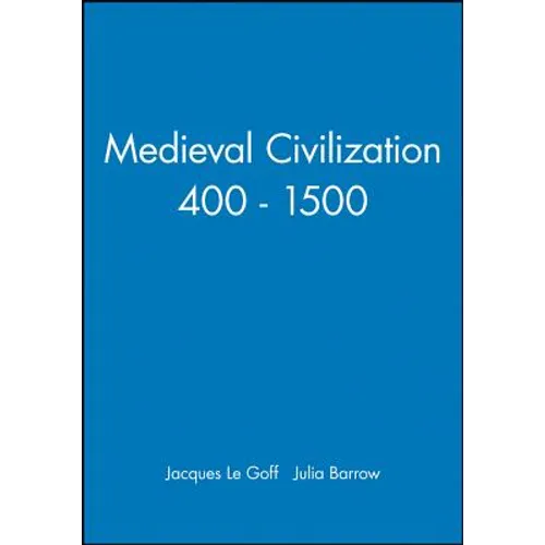 Medieval Civilization 400 - 1500 - Paperback