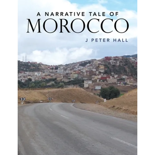 A Narrative Tale of Morocco - Paperback