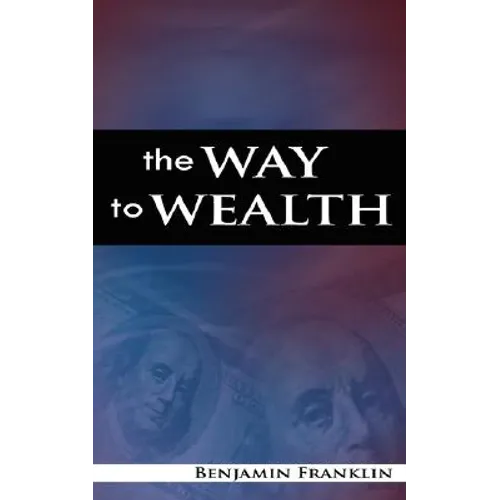 The Way to Wealth - Paperback