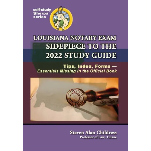 Louisiana Notary Exam Sidepiece to the 2022 Study Guide: Tips, Index, Forms-Essentials Missing in the Official Book - Paperback