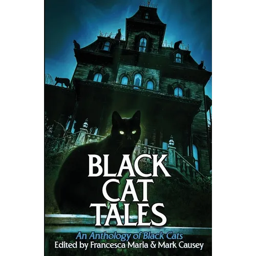 Black Cat Tales: An Anthology of Black Cats - Paperback