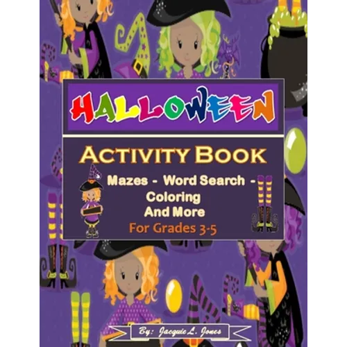 Halloween Activity Book for Grades 3-5: A Fun and Educational Way to Celebrate the Fall - Paperback