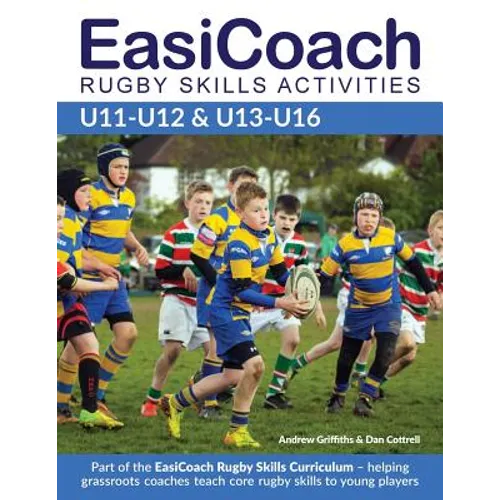 EasiCoach Rugby Skills Activities: U11-U12 & U13-U16 - Paperback