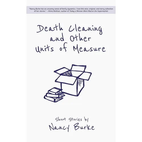 Death Cleaning and Other Units of Measure: Short Stories - Hardcover