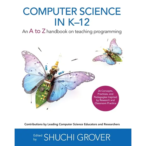 Computer Science in K-12: An A-To-Z Handbook on Teaching Programming - Paperback