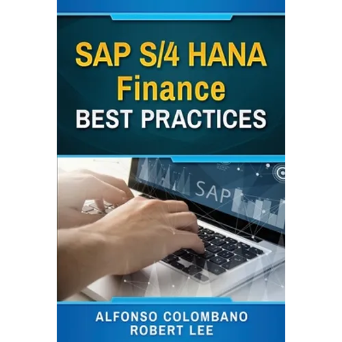 SAP S/4 HANA Finance Best Practices - Paperback