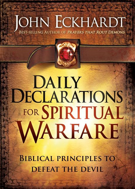 Daily Declarations for Spiritual Warfare: Biblical Principles to Defeat the Devil - Hardcover