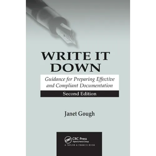 Write It Down: Guidance for Preparing Effective and Compliant Documentation - Paperback