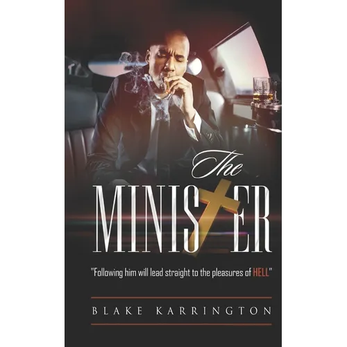 The Minister: "Following him will lead straight to the pleasures of Hell" - Paperback