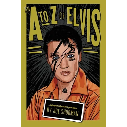 An A to Z of Elvis: Infrequently Asked Questions - Paperback