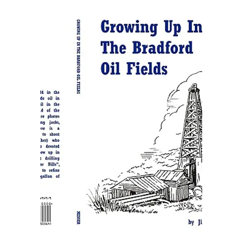 Growing Up in the Bradford Oil Fields - Hardcover