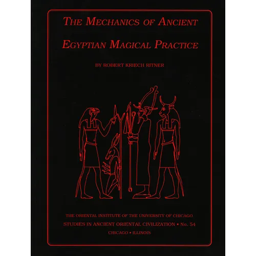 The Mechanics of Ancient Egyptian Magical Practice - Paperback