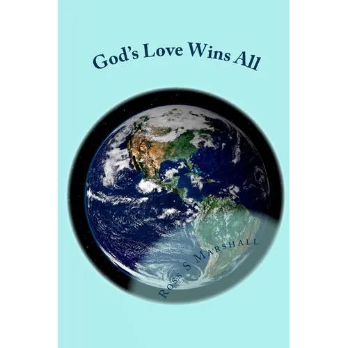 God's Love Wins All: All of Rob Bell's Questions Answered! - Paperback