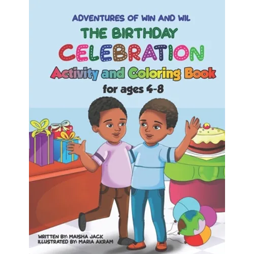 The Adventures of Win and Wil: The Birthday Celebration Activity and Coloring Book for ages 4-8 - Paperback