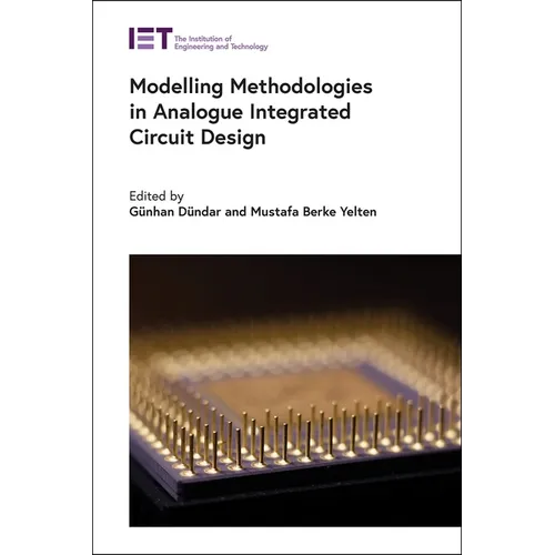 Modelling Methodologies in Analogue Integrated Circuit Design - Hardcover