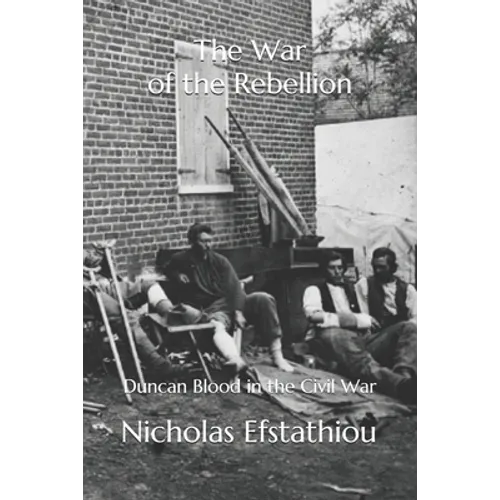 The War of the Rebellion: Duncan Blood in the Civil War - Paperback
