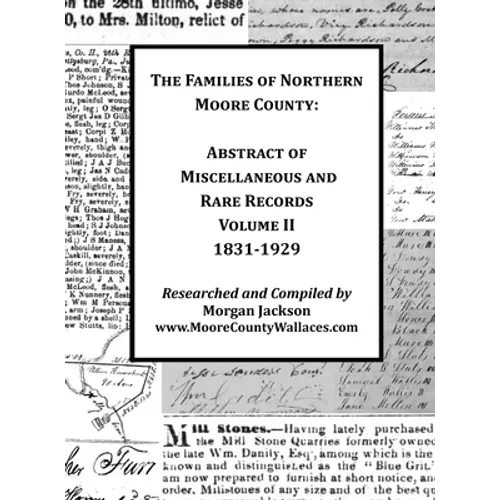 The Families of Northern Moore County - Abstract of Miscellaneous and Rare Records, Volume II - Hardcover