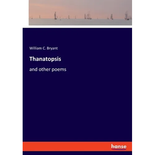 Thanatopsis: and other poems - Paperback