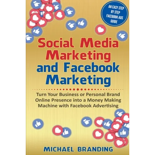 Social Media Marketing and Facebook Marketing - Paperback