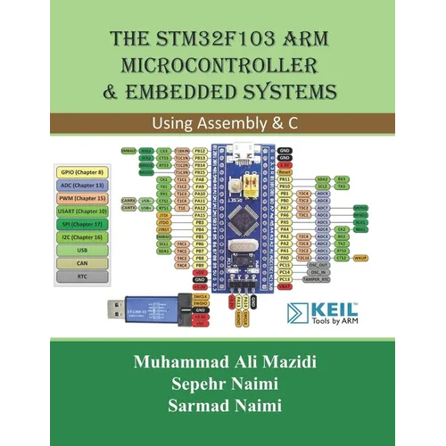 The STM32F103 Arm Microcontroller and Embedded Systems: Using Assembly and C - Paperback