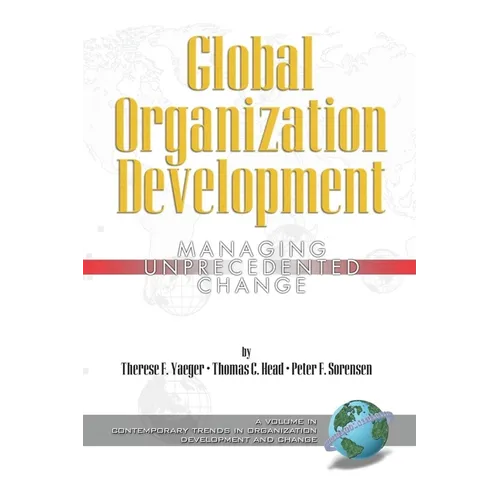 Global Organization Development: Managing Unprecedented Change - Paperback