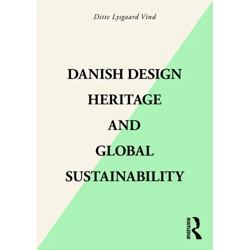 Danish Design Heritage and Global Sustainability - Paperback
