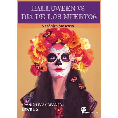 Halloween Vs Dia de Los Muertos: Spanish Easy Reader - Paperback