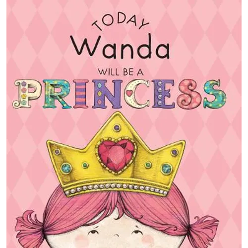 Today Wanda Will Be a Princess - Hardcover