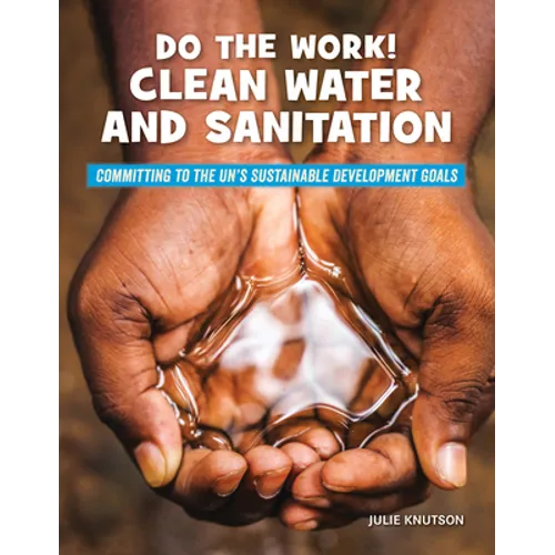 Do the Work! Clean Water and Sanitation - Paperback
