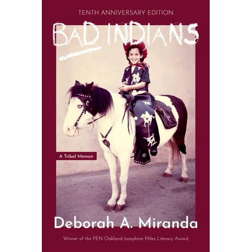 Bad Indians (Expanded Edition): A Tribal Memoir (10th Anniversary Edition) - Hardcover