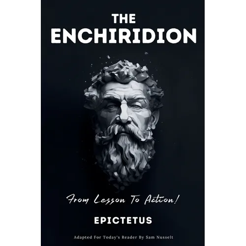 THE ENCHIRIDION - From Lesson To Action! - Paperback