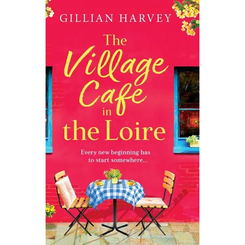 The Village Cafe in the Loire - Hardcover