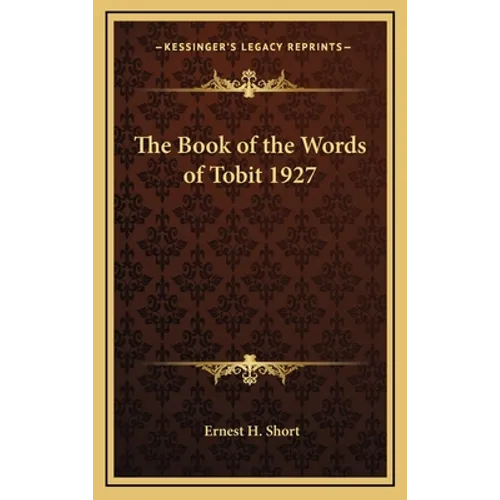 The Book of the Words of Tobit 1927 - Hardcover