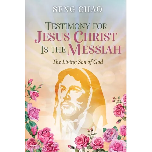 Testimony for Jesus Christ Is the Messiah: The Living Son of God - Paperback
