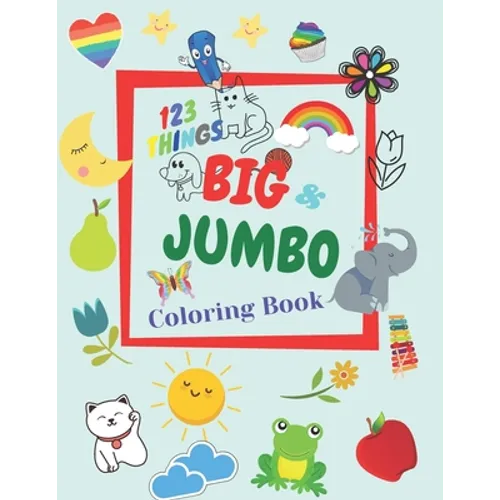 123 THINGS BIG JUMBO Coloring & Book - Paperback